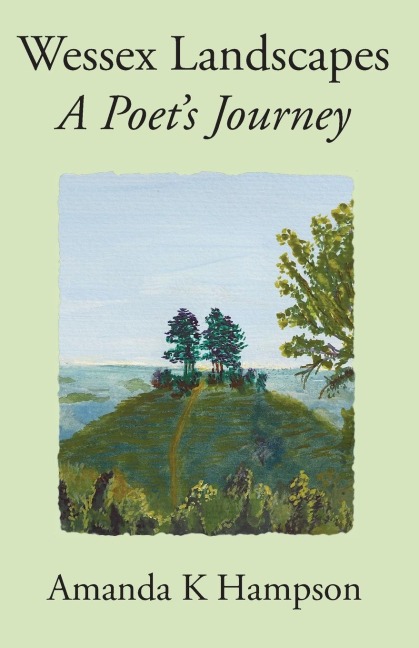 Wessex Landscapes: A Poets Journey
