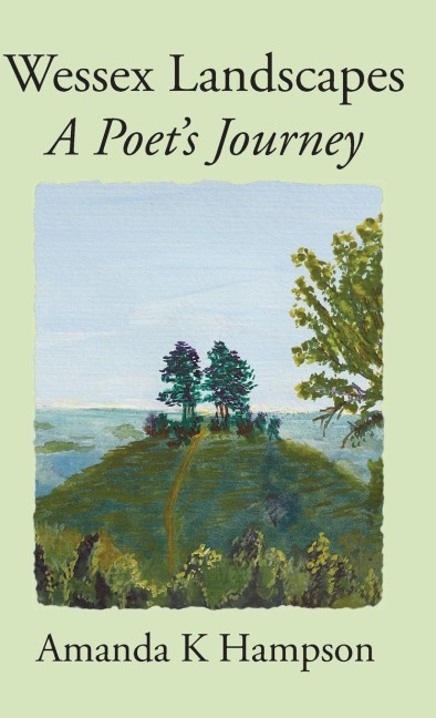 Wessex Landscapes: A Poets Journey