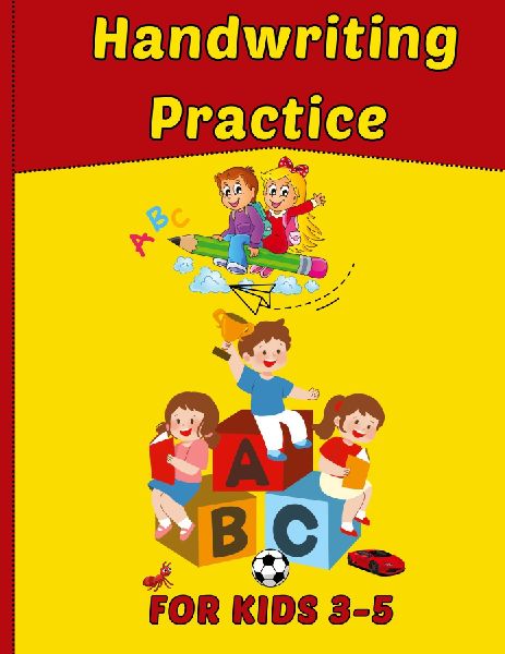 Handwriting Practice For Kids 3 -5: Preschool Writing Practice