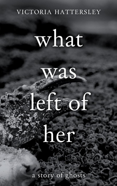 What Was Left of Her: A Story of Ghosts