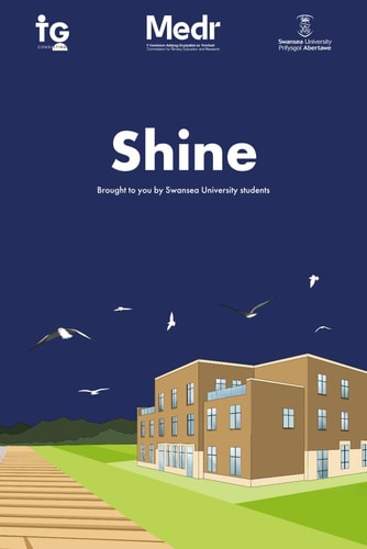 Shine Brought to You by Swansea University Students