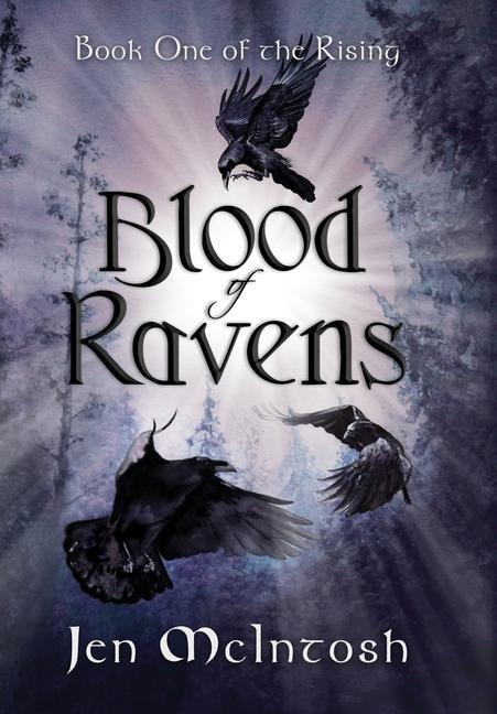 Blood of Ravens: Book One of the Rising