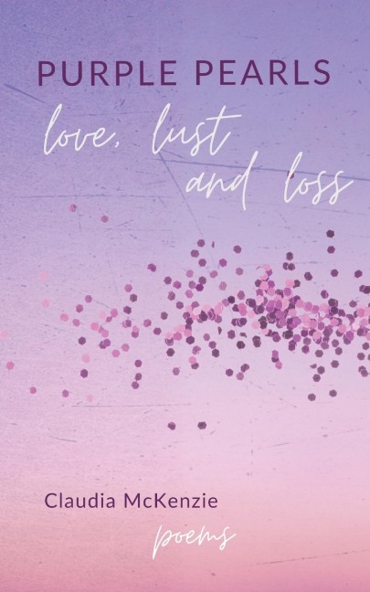 Purple Pearls: Love, Lust & Loss