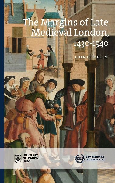 The Margins of Late Medieval London, 1430-1540