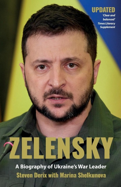 Zelensky: A Biography of Ukraines War Leader