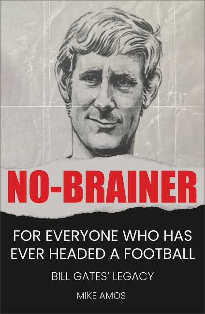 No-brainer: A Footballers Story of Life, Love and Brain Injury
