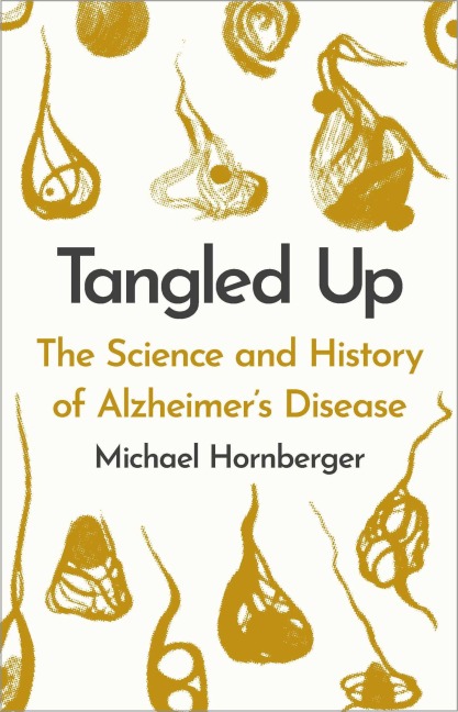 Tangled Up: The History and Science of Alzheimers Disease