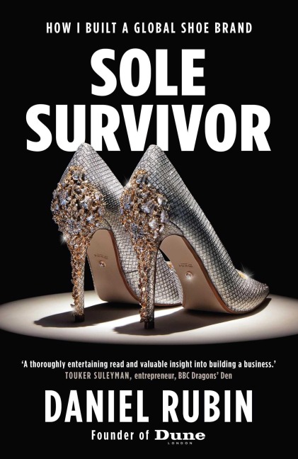 Sole Survivor: How I Built a Global Shoe Brand