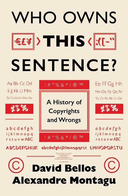 Who Owns This Sentence?: A History of Copyrights and Wrongs
