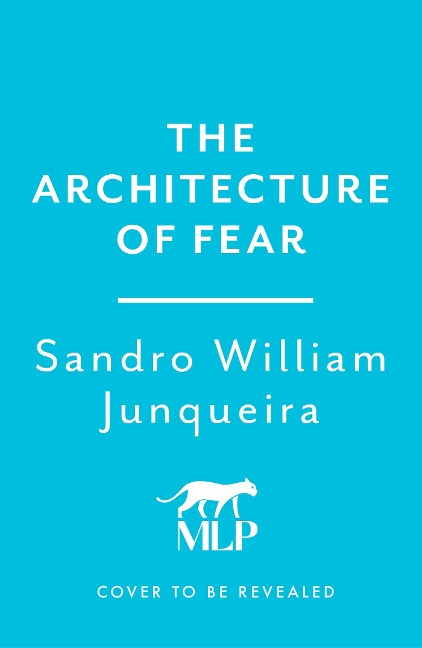 The Architecture of Fear