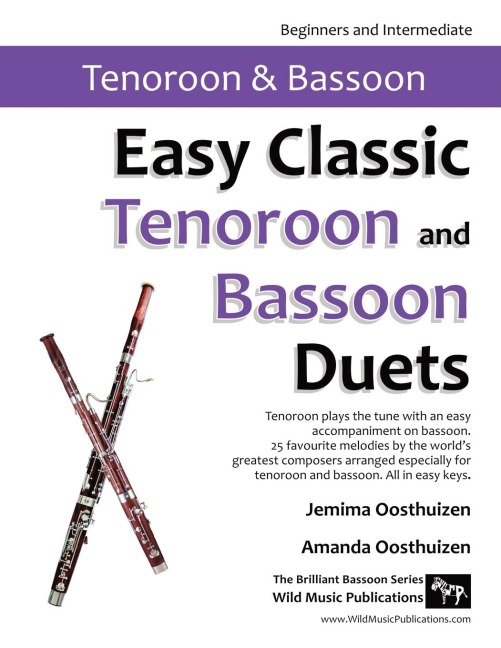 Easy Classic Tenoroon and Bassoon Duets: 25 favourite melodies by the worlds greatest composers where the tenoroon plays the tune and bassoon plays an easy accompaniment.
