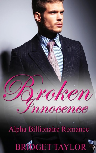 Broken Innocence Alpha Billionaire Romance Boxed Set