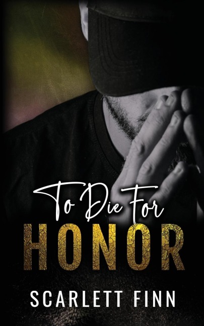 To Die for Honor: Steamy International Crime Conspiracy Romance.