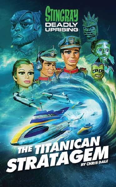 Stingray: The Titanican Stratagem: Signed, Limited Edition