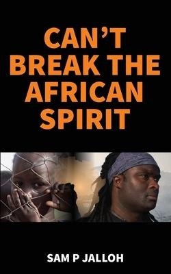 Cant Break the African Spirit