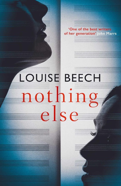 Nothing Else: The Exquisitely Moving Novel That Everyone Is Talking About...