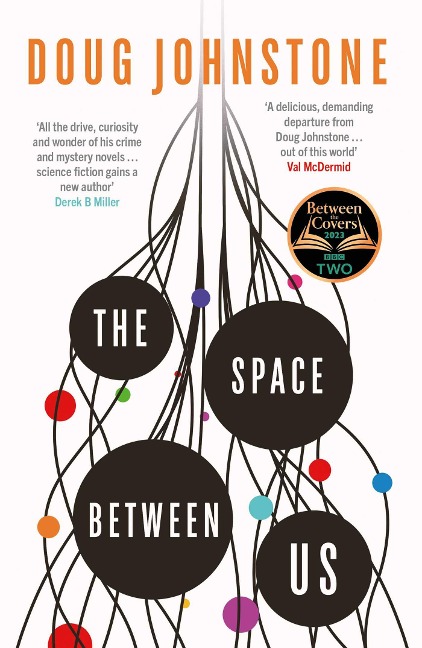 The Space Between Us: This years most life-affirming, awe-inspiring read - Selected for BBC 2 Between the Covers 2023