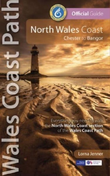 North Wales Coast: Wales Coast Path Official Guide: Chester to Bangor