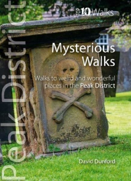 Top 10 Mysterious Walks Peak District: Walks to weird and wonderful places in the Peak District