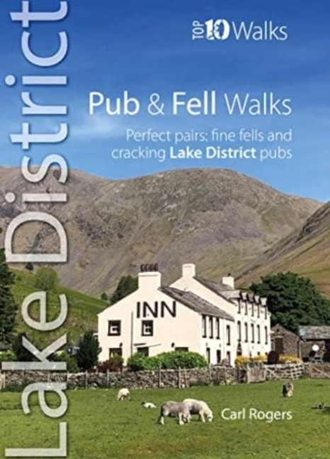 Pub & Fell Walks Lake District (Top 10): Perfect pairs, fine fells and cracking pubs