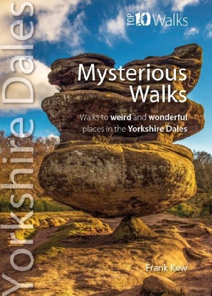 Top 10 Mysterious Walks Yorkshire Dales: Walks to weird and wonderful places in the Yorkshire Dales