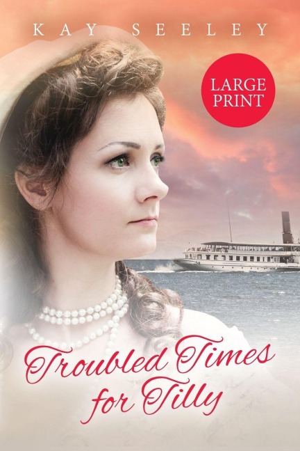 Troubled Times for Tilly: Large Print Edition