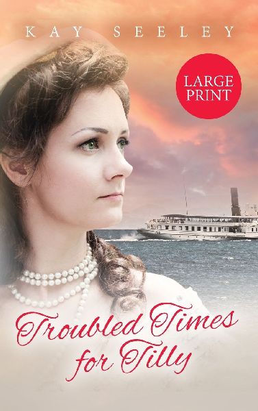 Troubled Times for Tilly: Large Print Edition