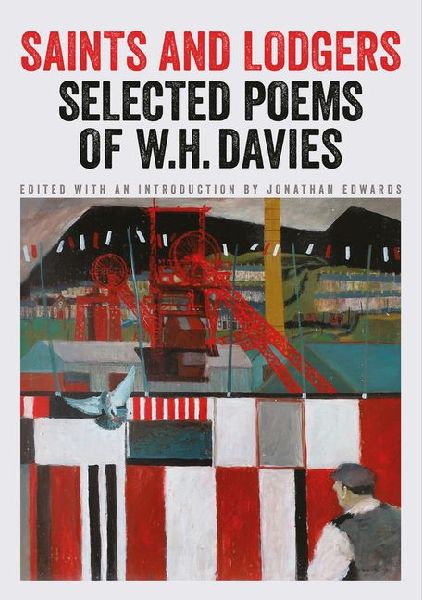 Saints and Lodgers: Poems of W. H. Davies