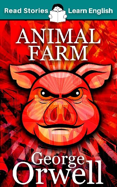 Animal Farm: CEFR level A2 (ELT Graded Reader)