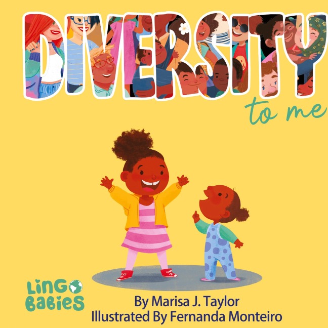 DIVERSITY to me: A childrens picture book teaching kids about the beauty diversity. An excellent book for first conversations about diversity & inclusion