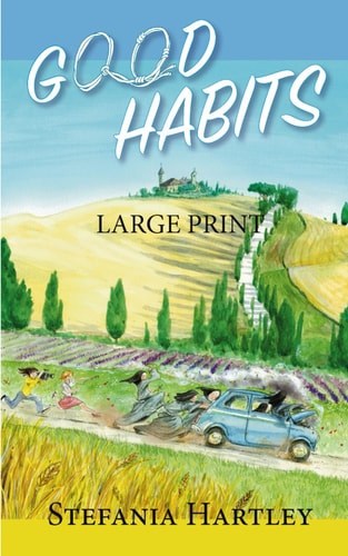 Good Habits (very Large Print) 31 Heartwarming and Humorous Short Stories about Community Life Set in a Convent on the Italian Apennine Mountains