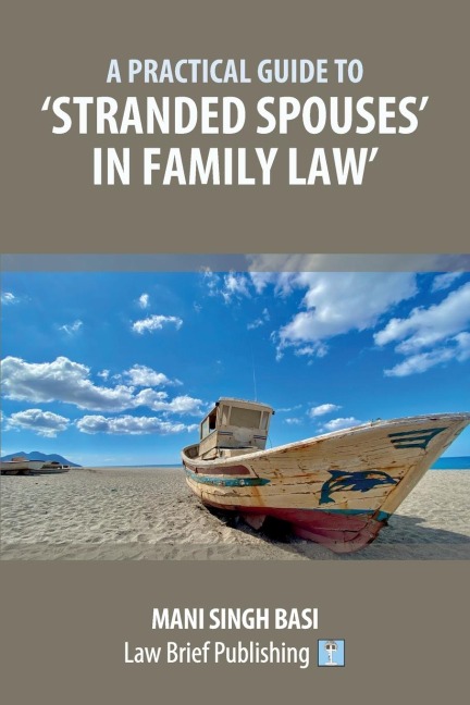 A Practical Guide to Stranded Spouses in Family Law