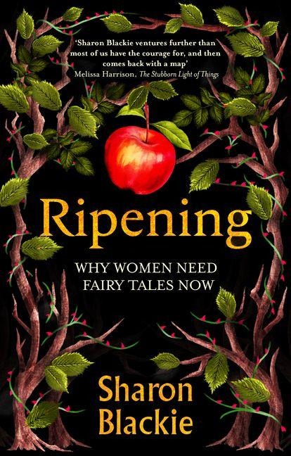 Ripening: Why Women Need Fairy Tales Now