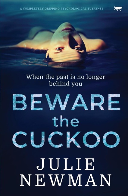 Beware the Cuckoo: A Completely Gripping Psychological Suspense