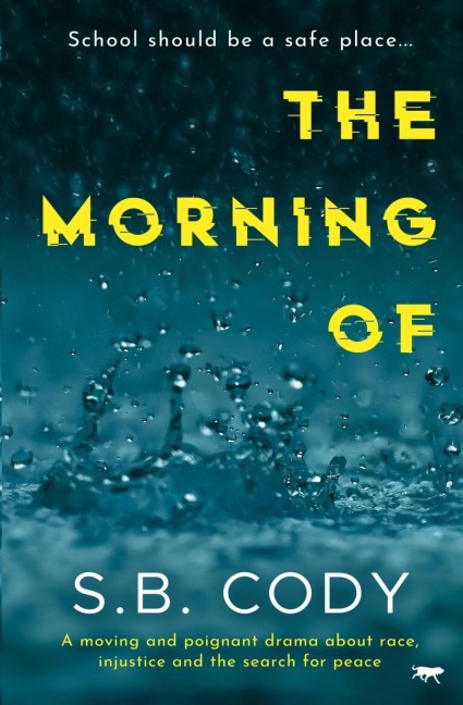 The Morning Of: A Moving and Poignant Drama about Race, Injustice and the Search for Peace