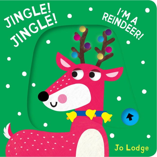 Jingle! Jingle! Im a Reindeer!: A Pull Tab Book