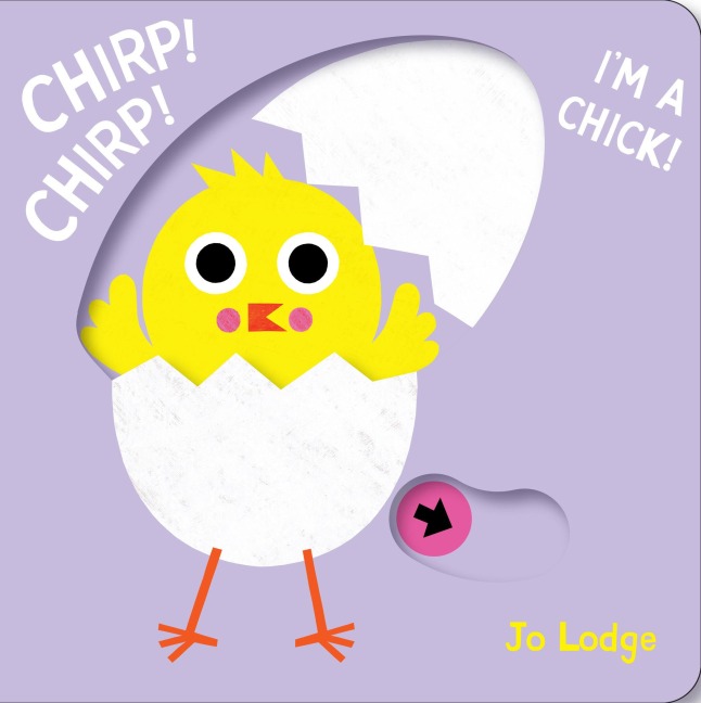 Chirp! Chirp! Im a Chick!: A Pull Tab Book