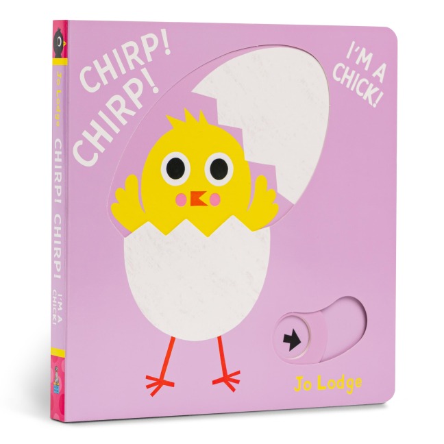 Chirp! Chirp! Im a Chick!: A Pull Tab Book
