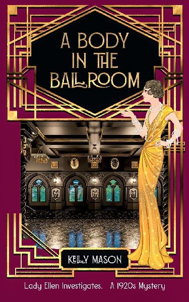 A Body in the Ballroom: A 1920s Cozy Mystery