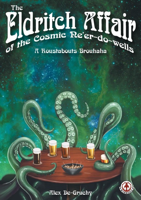 The Eldritch Affair of the Cosmic Neer-do-wells: A Roustabouts Brouhaha