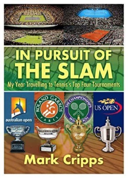 In Pursuit of the Slam: My Year Travelling to Tenniss Top Four Tournaments