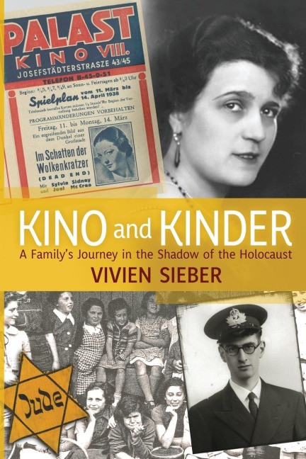 Kino and Kinder: A Familys Journey in the Shadow of the Holocaust