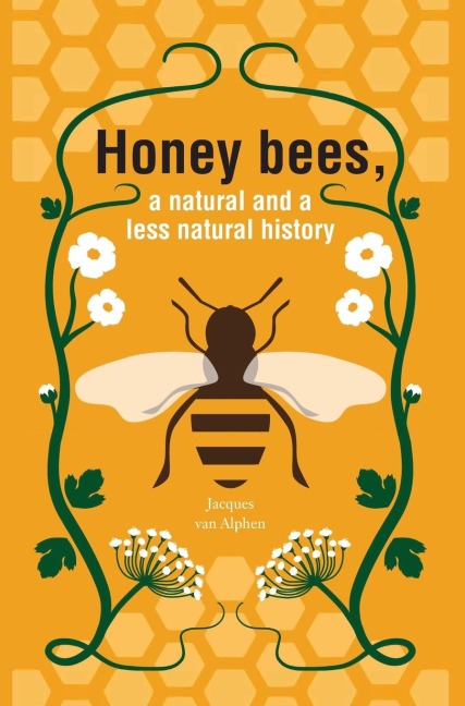 Honeybees, a Natural and less natural history
