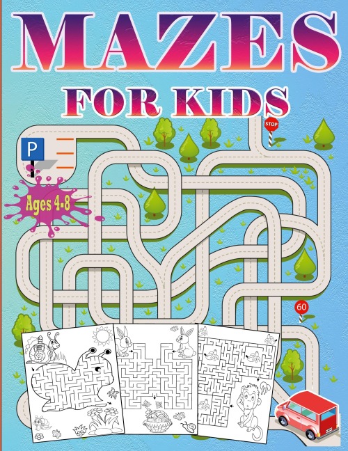 Mazes For Kids Ages 4-8: Puzzle book for Kids ages 3-5,6-8| Fun and Challenging Mazes for Boys and Girls |  Workbook for Children: Games and Problem-Solving