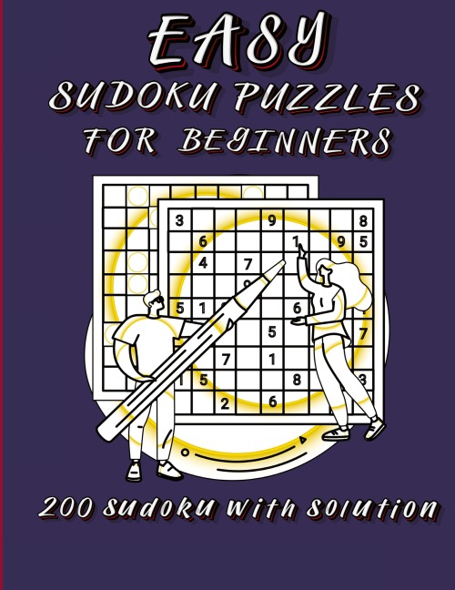 Easy Sudoku Puzzles For Beginners: Very Easy Sudoku 9x9 Logic Puzzles For Teens ,Adults and  Seniors | Great Gift for Friends and  Family