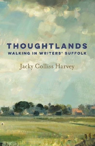Thoughtlands: Walking in Writers Suffolk