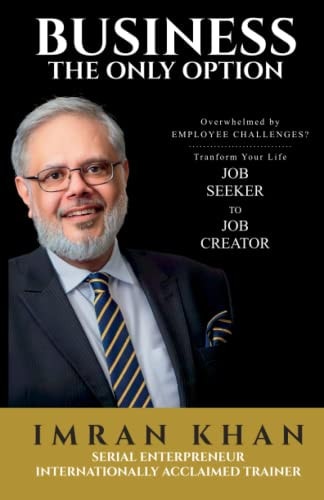 Business the Only Option Overwhelmed by Employment Challenges? Transform Your Life from Job Seeker to Job Creator