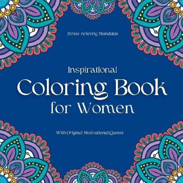 Inspirational Coloring Book for Women: Inspirational Coloring Journal for Men