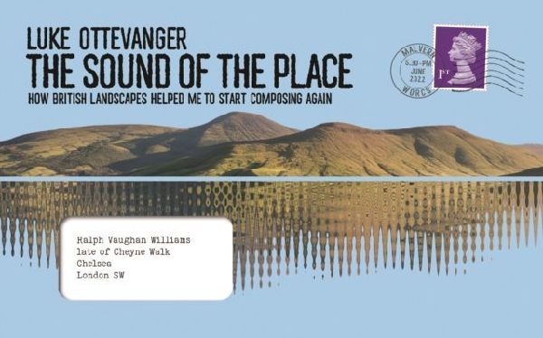The Sound of the Place: How Britain's Musical Landscapes Helped Me to Start Composing Again
