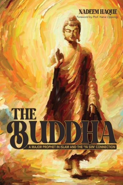 The Buddha: A Major Prophet in Islam and the "Ya Siin" Connection